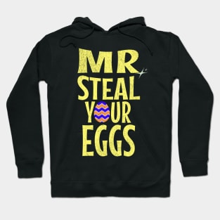 Mr Steal Your Eggs Cute Funny Happy Easter Hoodie